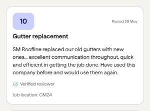  Screenshot of a 10/10 customer review for SM Roofline, praising their gutter replacement service in Stansted Mountfitchet for excellent communication and efficient work.