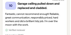 Review praising a garage ceiling renovation for reliability, communication, pricing, and quality of work. Job located in Harlow.